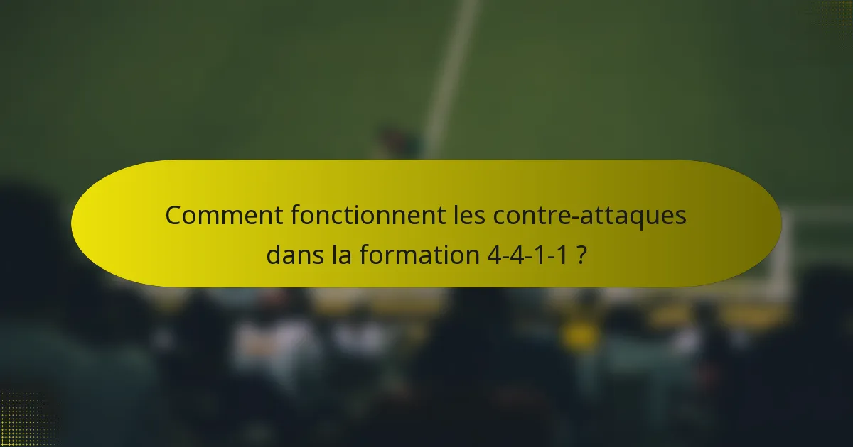 Comment fonctionnent les contre-attaques dans la formation 4-4-1-1 ?
