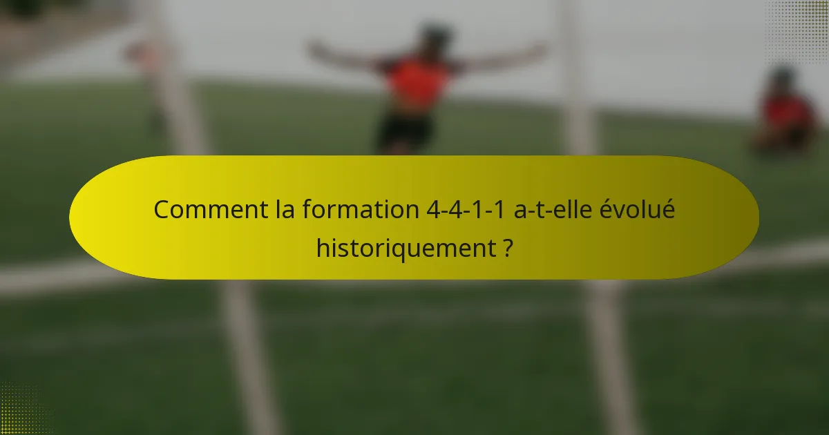 Comment la formation 4-4-1-1 a-t-elle évolué historiquement ?