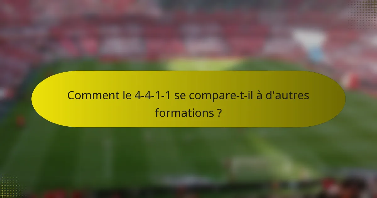 Comment le 4-4-1-1 se compare-t-il à d'autres formations ?