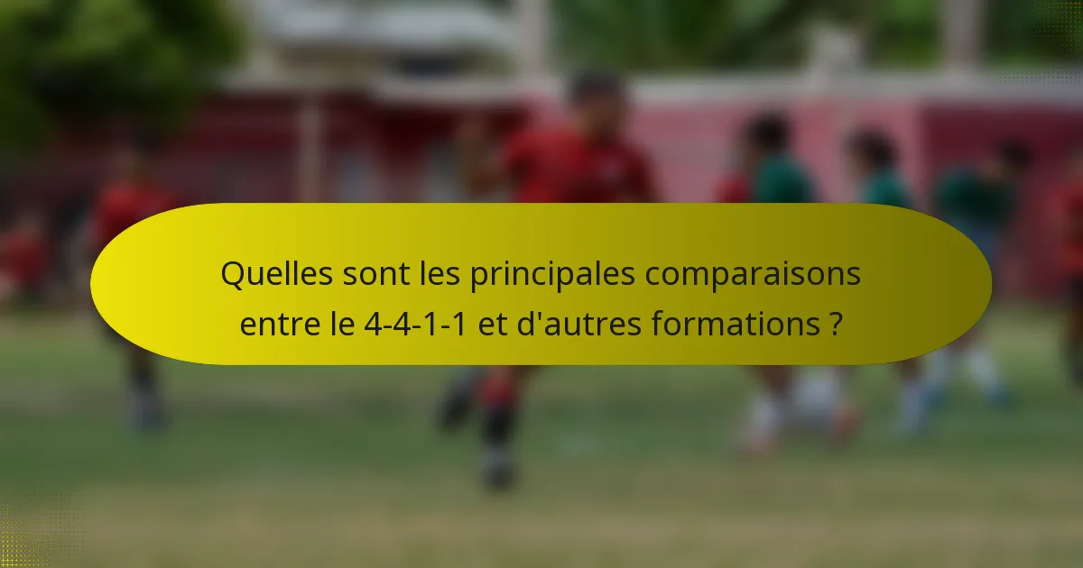 Quelles sont les principales comparaisons entre le 4-4-1-1 et d'autres formations ?